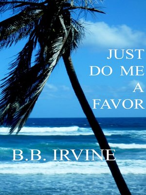 cover image of Just Do Me a Favor
